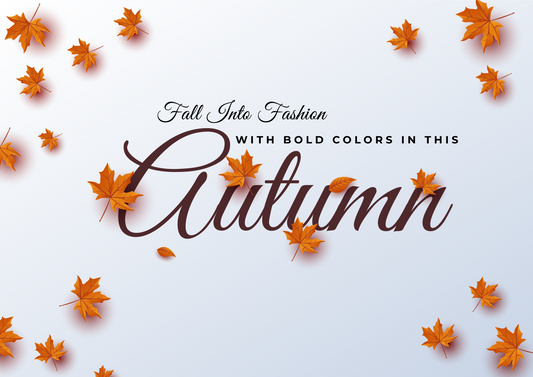 Fall into Fashion with Bold Colors